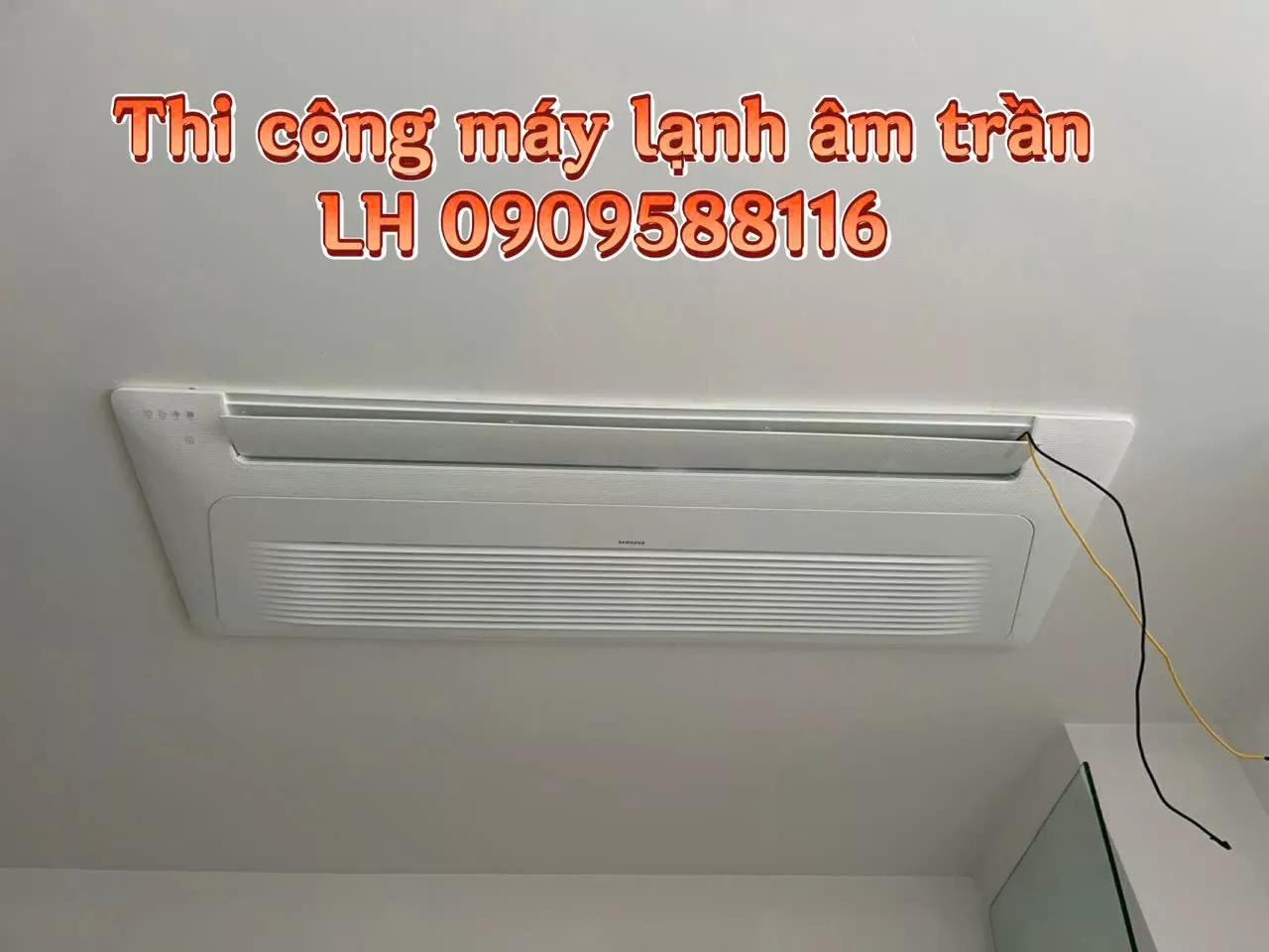 Cung cấp - Lắp đặt máy lạnh âm trần Samsung 1 hướng giá cạnh tranh